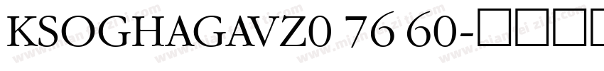 KSOGHAGAVZ0 76 60字体转换